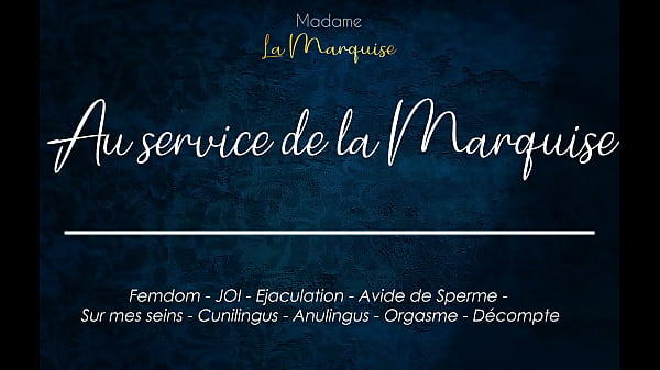 Au Service de la Marquise – French audio porn cum hungry